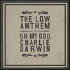 albumhoes van Oh My God, Charlie Darwin (The Low Anthem)